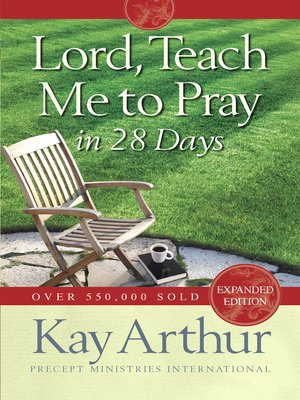 cover image of Lord, Teach Me to Pray in 28 Days